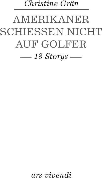 Immagine prodotto Amerikaner schiessen nicht auf Golfer (Tedesco, Christine Grän, 2022)