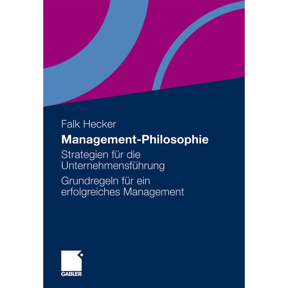 Management-Philosophie, Fachbücher von Falk Hecker