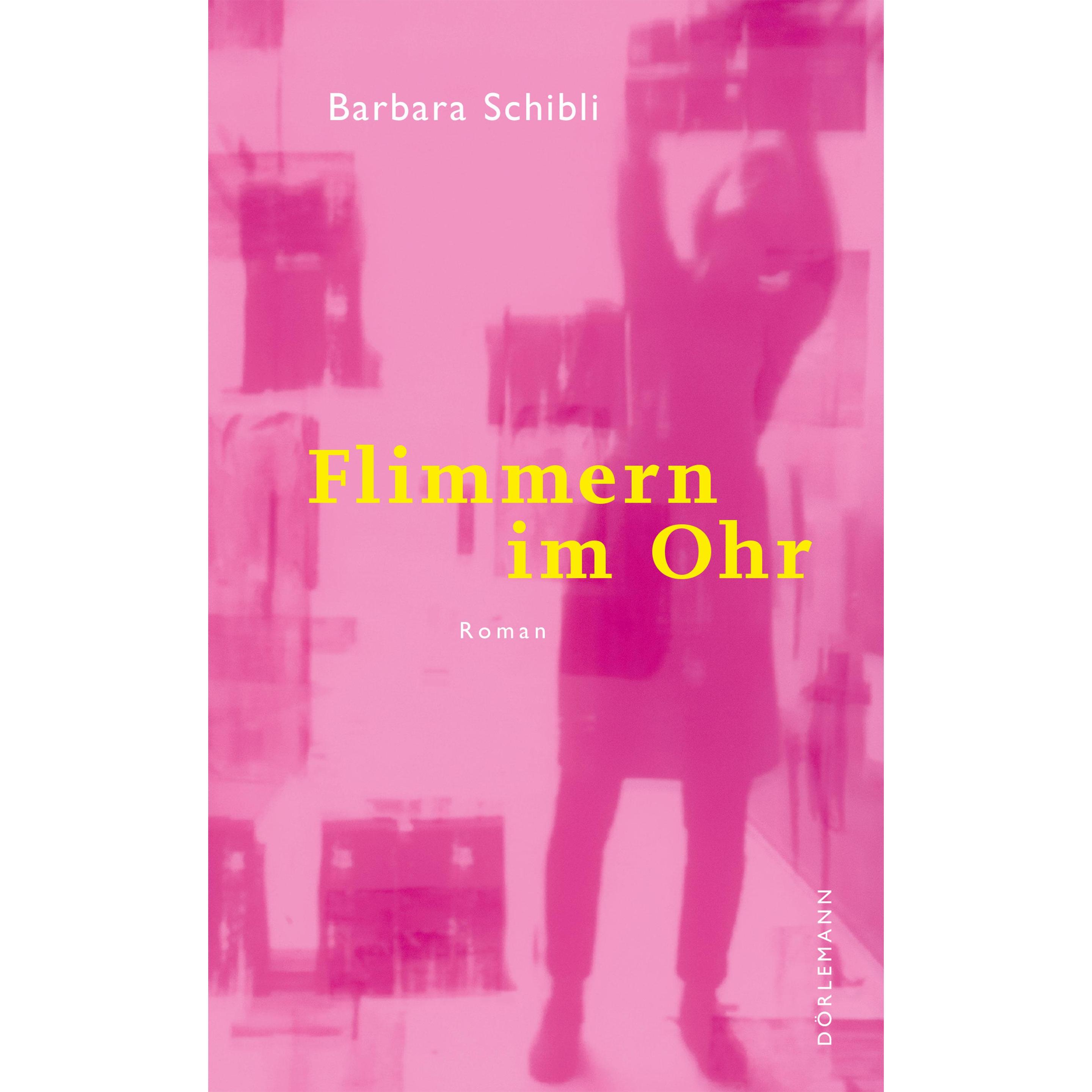 Flimmern im Ohr, Belletristik von Barbara Schibli