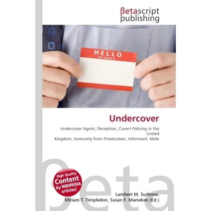 Undercover, Fachbücher von Miriam T. Timpledon, Susan F. Marseken, Lambert M. Surhone