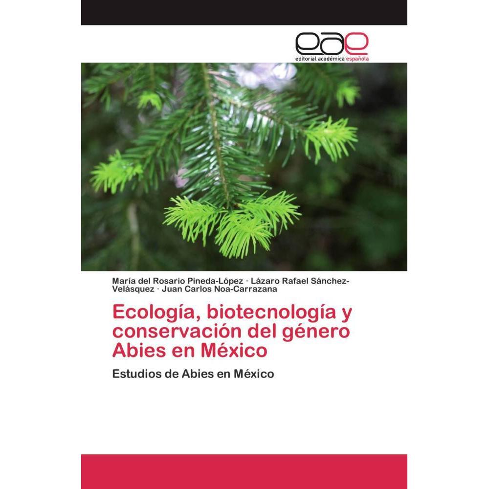Ecología, biotecnología y conservación del género Abies en México, Fachbücher