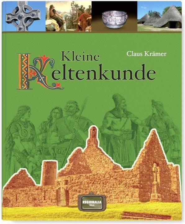 Produktbild Kleine Keltenkunde (Deutsch, Claus Krämer, 2013)