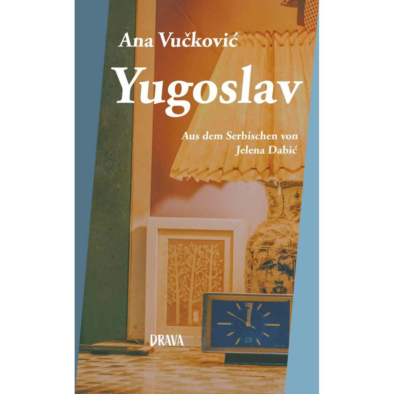 Yugoslav, Belletristik von Ana Vučković, Jelena Dabić