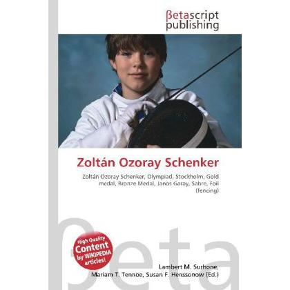 Zoltán Ozoray Schenker, Ratgeber von Lambert M. Surhone, Miriam T. Timpledon, Susan F. Marseken