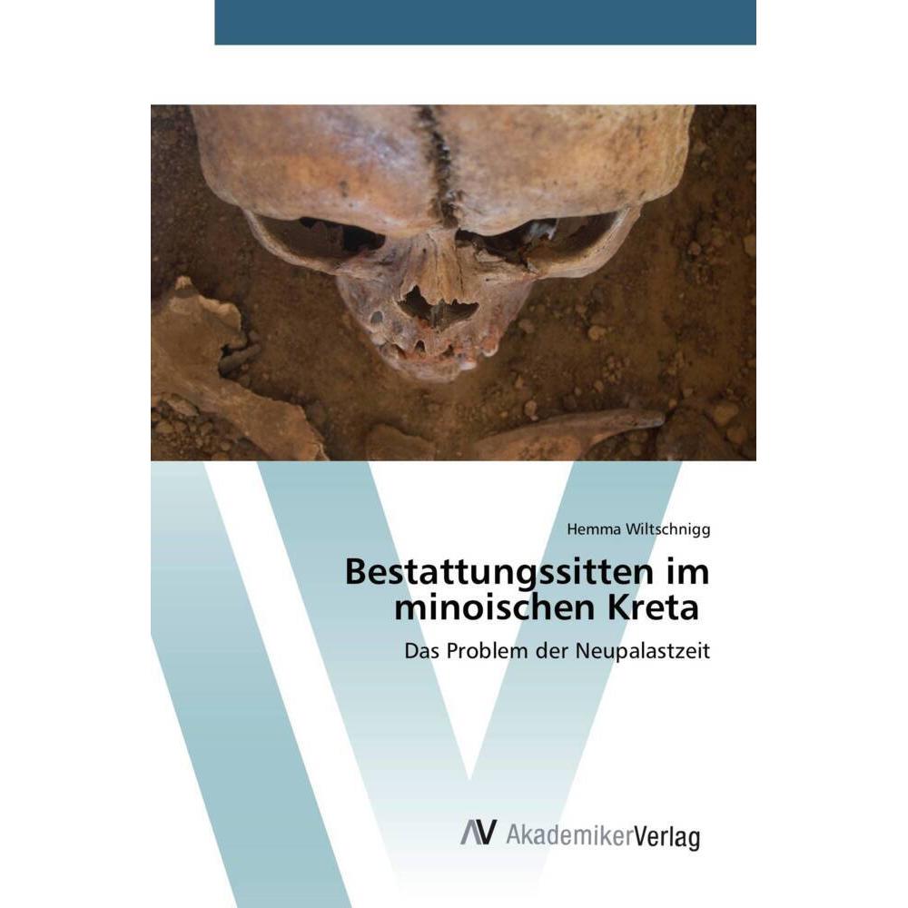 Bestattungssitten im minoischen Kreta, Fachbücher von Hemma Wiltschnigg