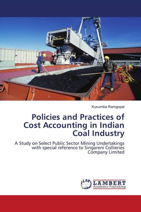 Actual product image Policies and Practices of Cost Accounting in Indian Coal Industry (German, Kusumba Ramgopal, 2011)