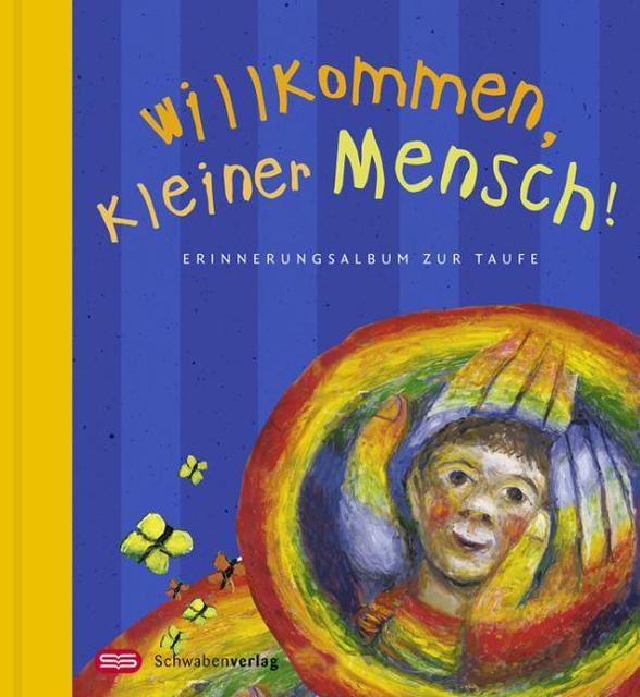 Produktbild Willkommen, kleiner Mensch! (Deutsch, Sieger, Köder, 2009)