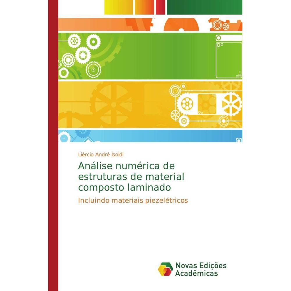 Análise numérica de estruturas de material composto laminado, Fachbücher von Liércio André Isoldi