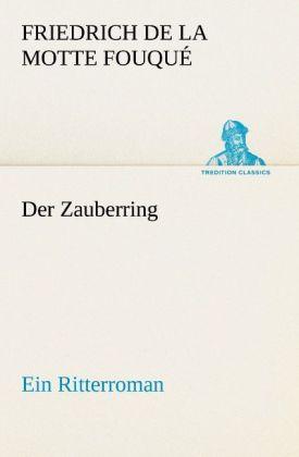 Produktbild Der Zauberring (Deutsch, Friedrich de la Motte Fouqué, 2012)