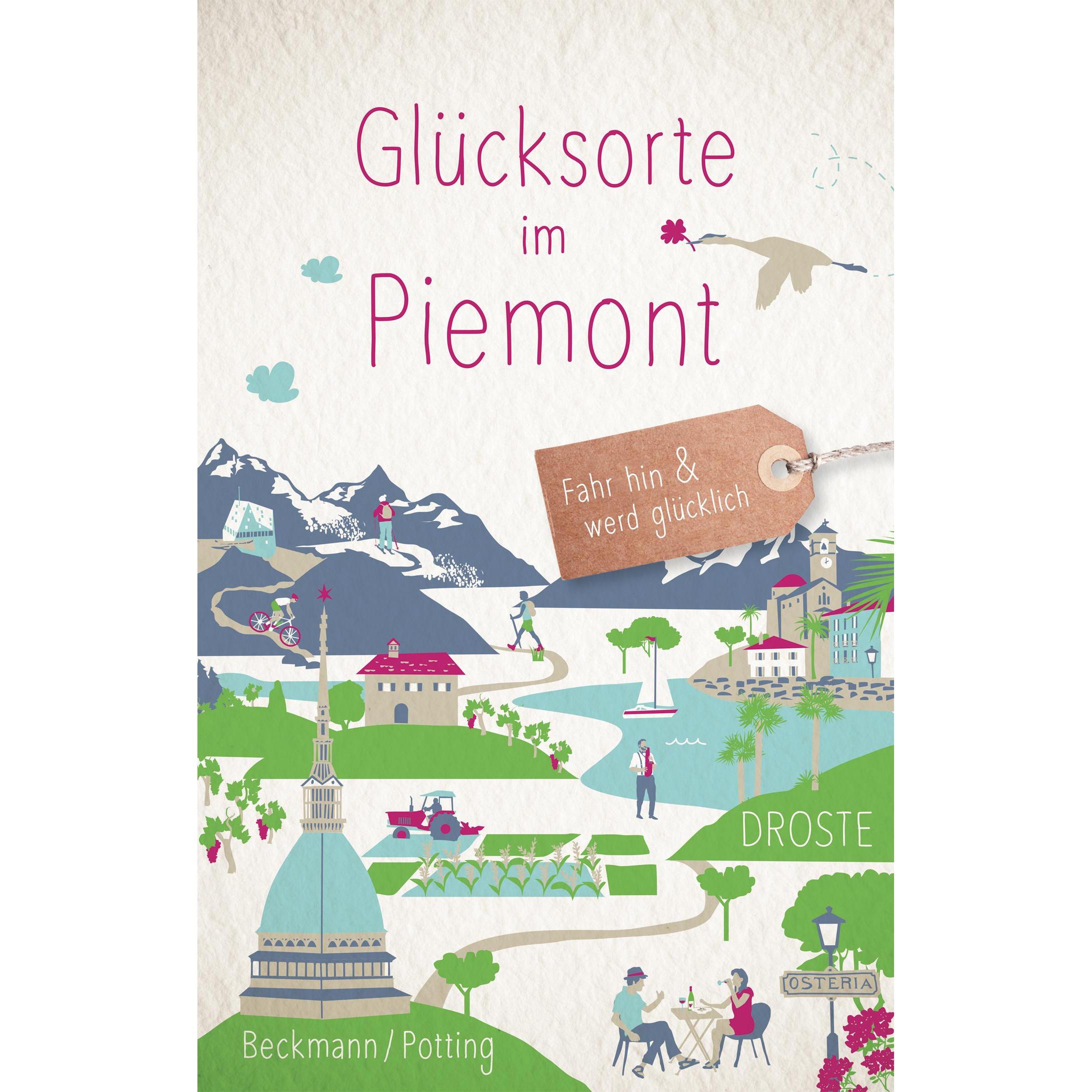 Glücksorte im Piemont, Ratgeber von Dagmar Beckmann, Christoph Potting