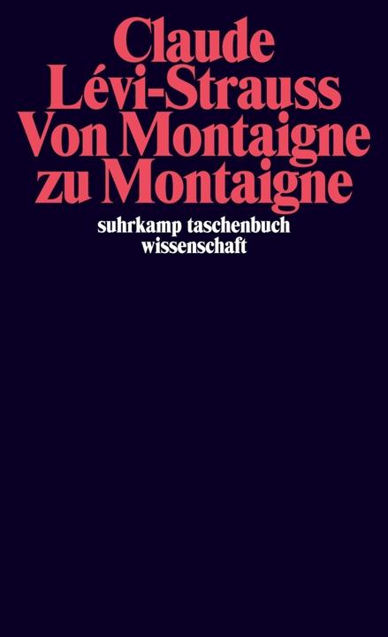 Produktbild Von Montaigne zu Montaigne (Deutsch, Claude Lévi-Strauss, 2018)