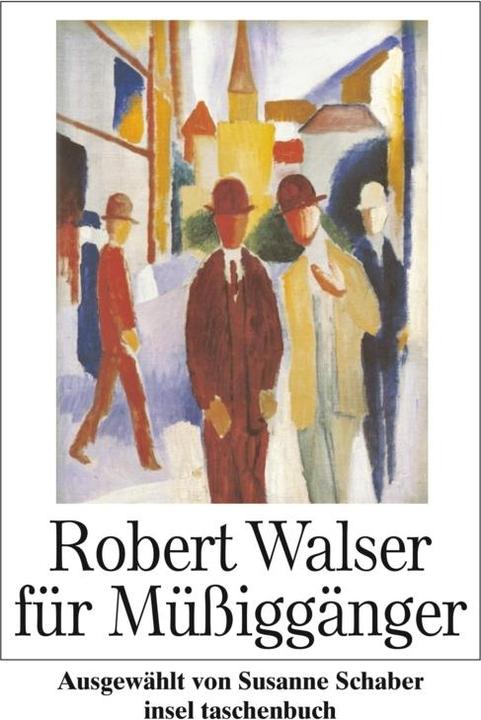 Produktbild Robert Walser für Müssiggänger (Deutsch, Robert Walser, Susanne Schaber, 2009)