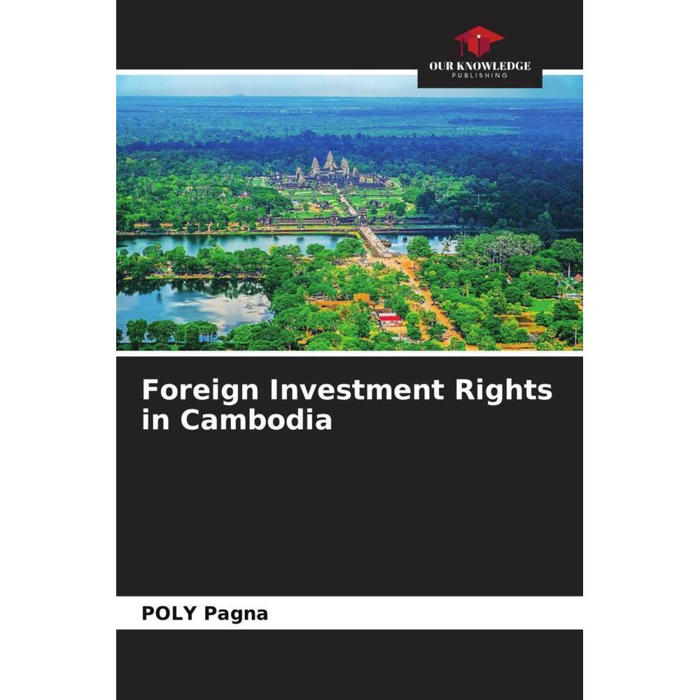 Foreign Investment Rights in Cambodia, Fachbücher von Poly Pagna