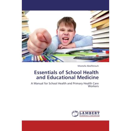 Essentials of School Health and Educational Medicine, Fachbücher von Mostafa Abolfotouh