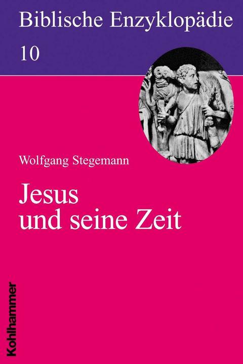 Produktbild Biblische Enzyklopädie. Bd 10: Biblische Enzyklopädie 10 Jesus und seine Zeit (Deutsch, Walter Dietrich, Wolfgang Stegemann, 2009)