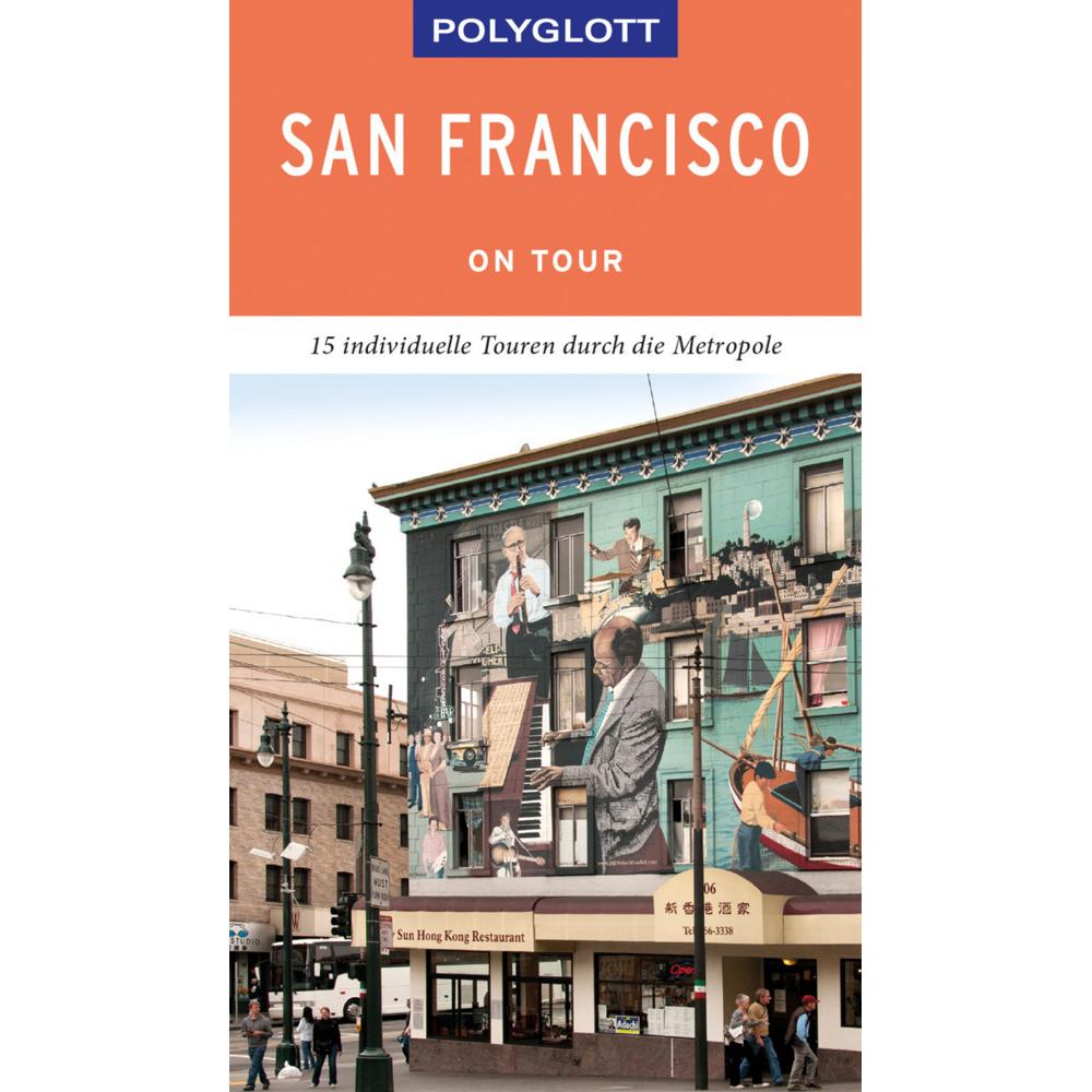 on tour Reiseführer San Francisco, Ratgeber von Jo Walden