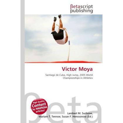 Thumbnail - Víctor Moya, Ratgeber von Lambert M. Surhone, Mariam T. Tennoe, Susan F. Henssonow