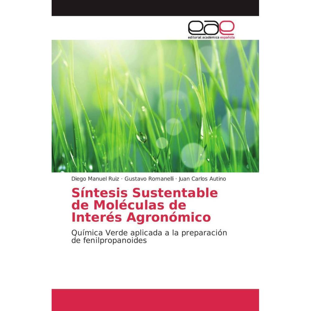 Síntesis Sustentable de Moléculas de Interés Agronómico, Fachbücher von Juan Carlos Autino, Diego Manuel Ruiz, Gustavo R...