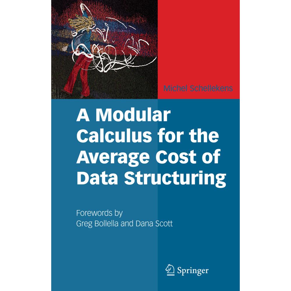 A Modular Calculus for the Average Cost of Data Structuring, Fachbücher von Michel Schellekens