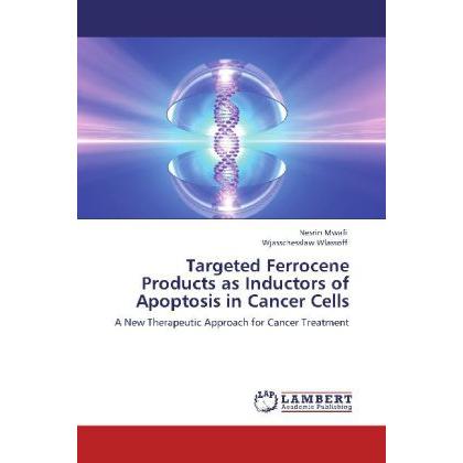 Targeted Ferrocene Products as Inductors of Apoptosis in Cancer Cells, Fachbücher