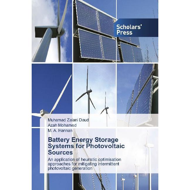 Battery Energy Storage Systems for Photovoltaic Sources, Fachbücher von Azah Mohamed, Muhamad Zalani Daud, M. A. Hannan