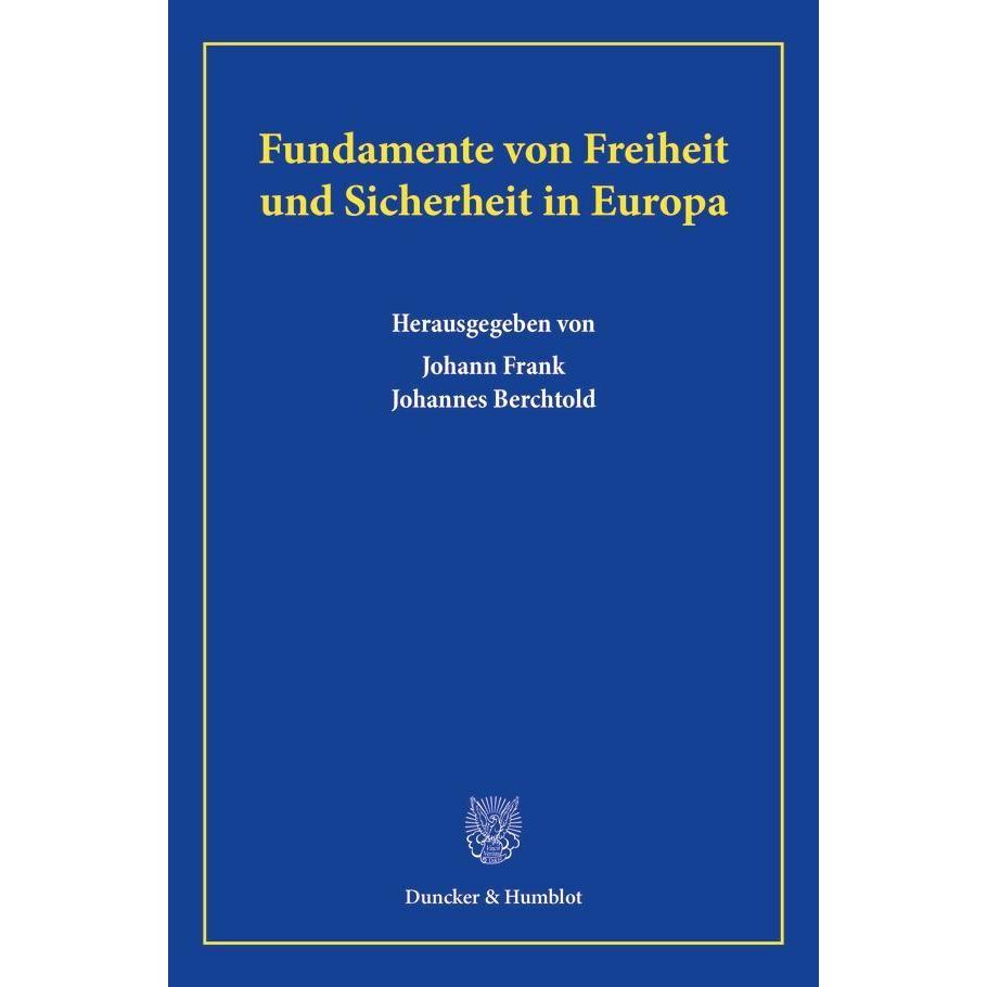 Thumbnail - Fundamente von Freiheit und Sicherheit in Europa, Fachbücher von Johann Frank, Johannes Berchtold