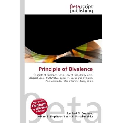 Thumbnail - Principle of Bivalence, Fachbücher von Lambert M. Surhone, Miriam T. Timpledon, Susan F. Marseken