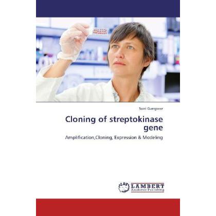 Cloning of streptokinase gene, Fachbücher von Soni Gangwar