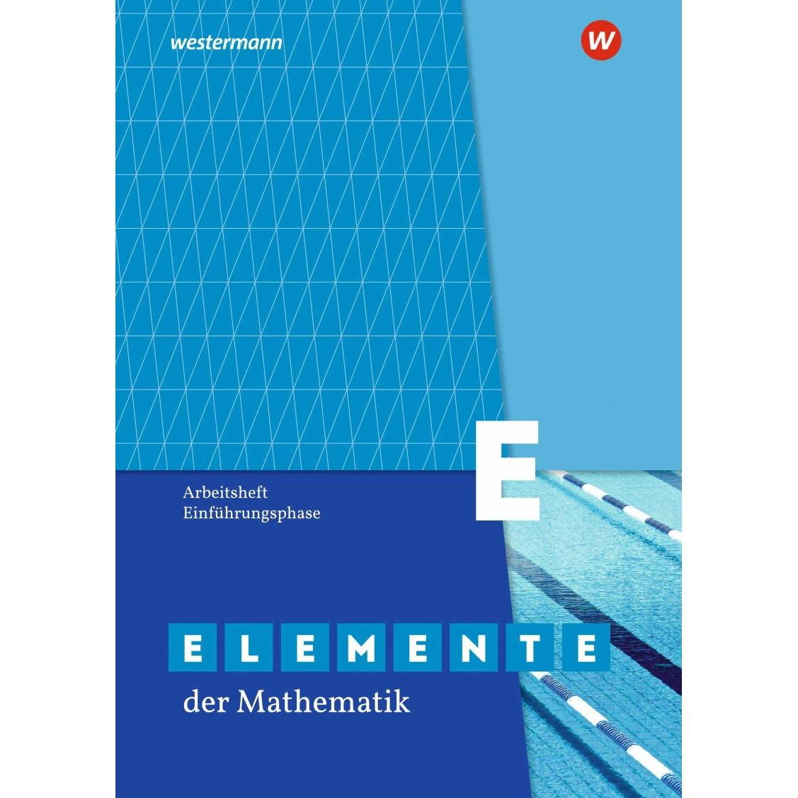 Elemente der Mathematik SII. Einführungsphase: Arbeitsheft mit Lösungen. Nordrhein-Westfalen, Schulbücher von Andreas Gu...