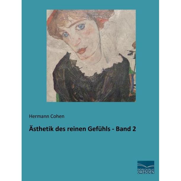 Ästhetik des reinen Gefühls - Band 2, Fachbücher von Hermann Cohen