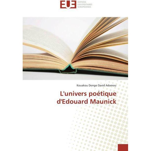 L'univers poétique d'Edouard Maunick, Fachbücher von Kouakou Dongo David Adamou