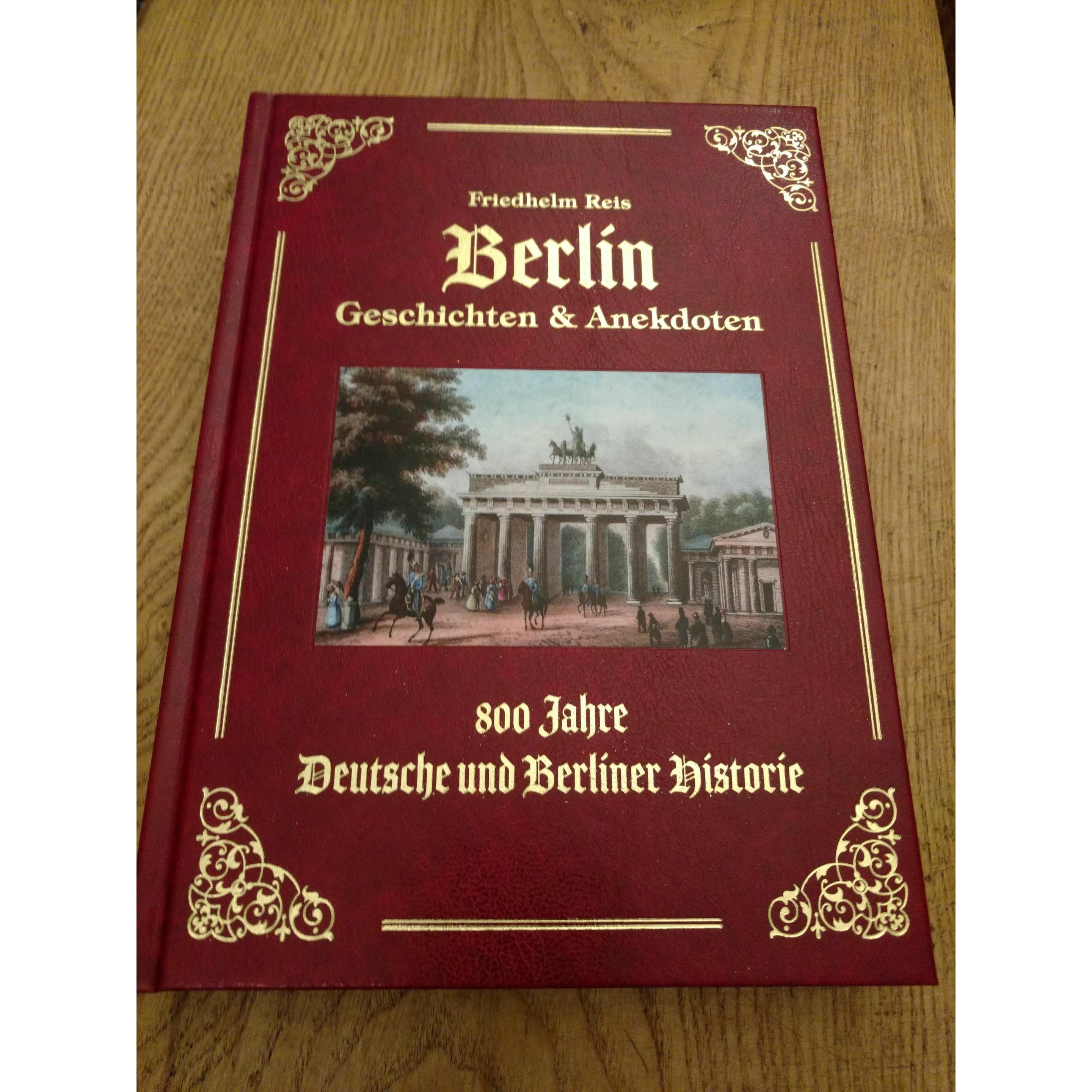 Berlin Geschichten & Anekdoten -Exzellenz Ausgabe -Ledereinband mit Goldprägung-, Fachbücher von Friedhelm Reis, Verlag ...