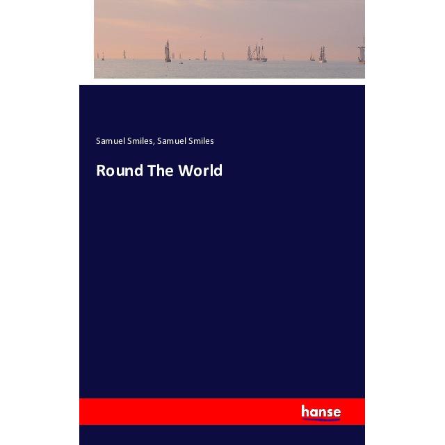 Round The World, Ratgeber von Samuel Smiles