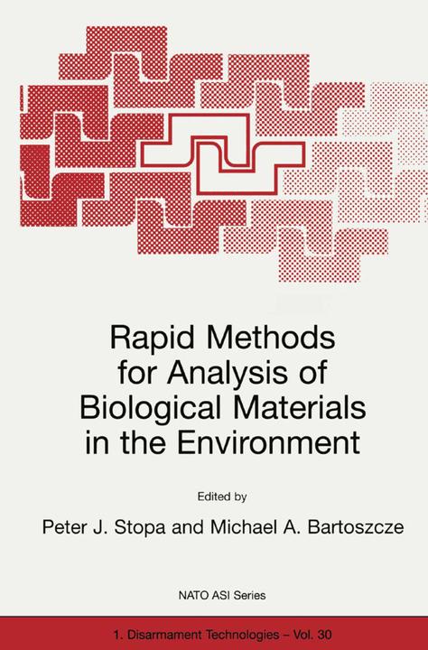Rapid Methods for Analysis of Biological Materials in the Environment (Michael A. Bartoszcze, Peter J. Stopa, 2011)