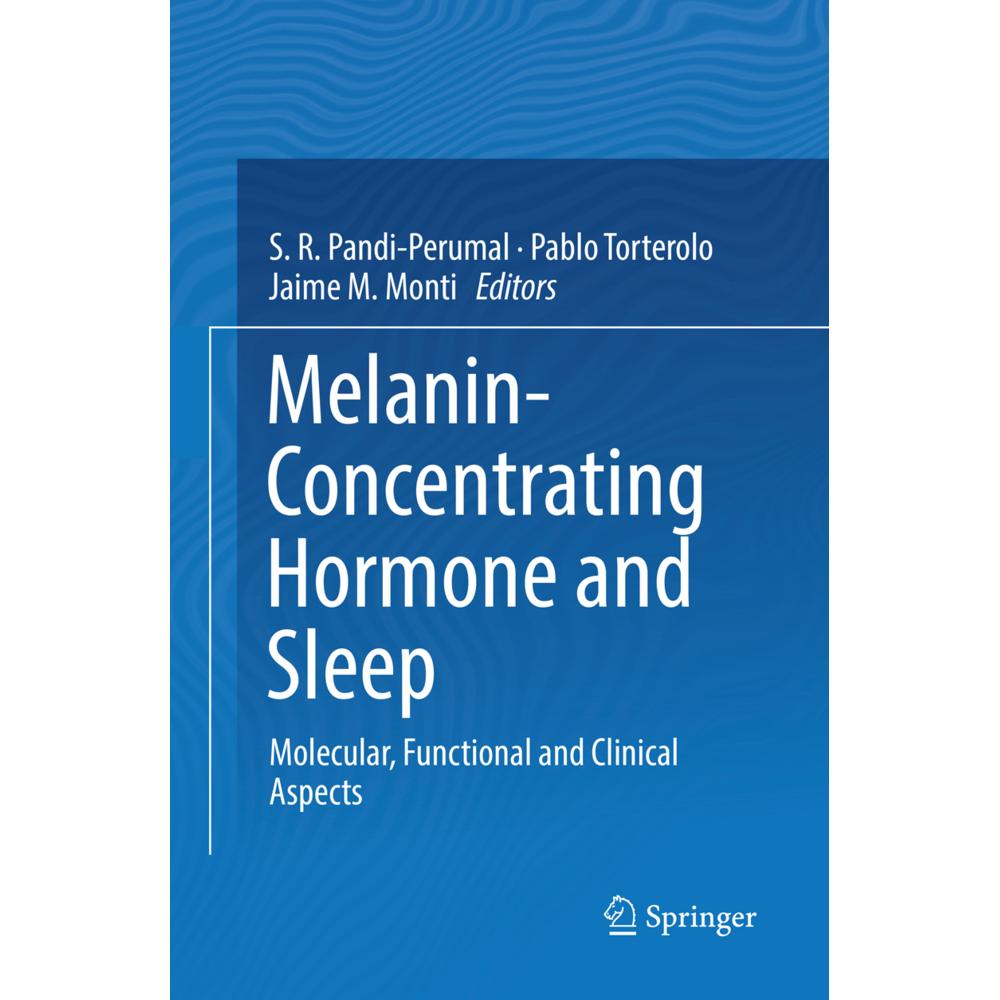 Melanin-Concentrating Hormone and Sleep, Fachbücher von Jaime M. Monti, Pablo Torterolo, S. R. Pandi-Perumal