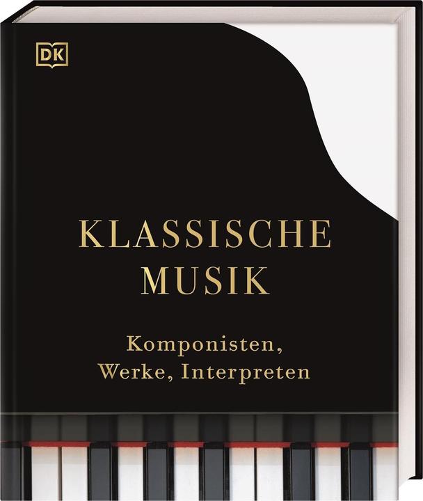 Produktbild Klassische Musik (Deutsch, Andrew Wilson, Ann Van Allen Russell, Duncan Barker, Ivan Hewett, Jenny Nex, Karl Lutchmayer, Lisa Colton, Marcus Weeks, Nathanial Vallois, Richard Langham-Smith, Robert Ainsley, Sam Thompson, Simon Rees, 2021)