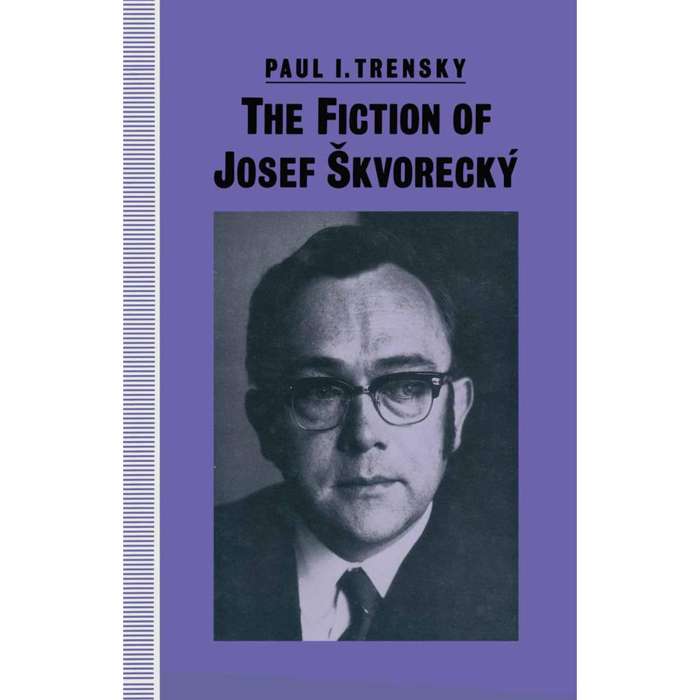 The Fiction of Josef Skvorecký, Fachbücher von Michaela Harnick, Paul I Trensky