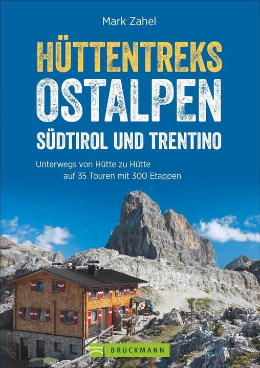 Produktbild Hüttentreks Ostalpen Südtirol und Trentino (Deutsch, Mark Zahel, 2022)