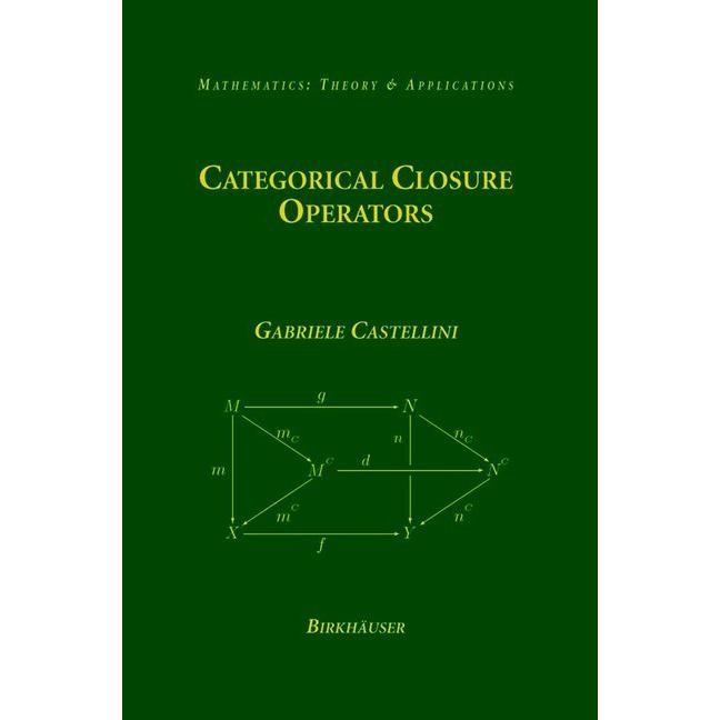 Categorical Closure Operators, Fachbücher von Gabriele Castellini