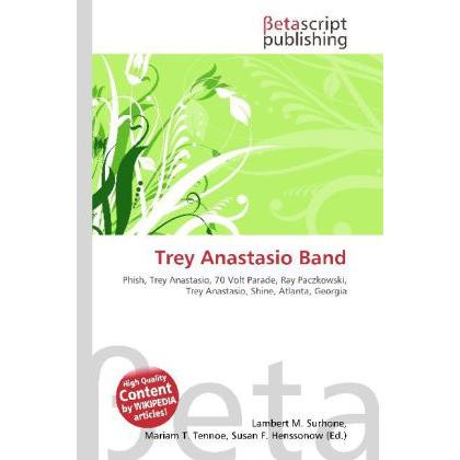 Trey Anastasio Band, Fachbücher von Lambert M. Surhone, Miriam T. Timpledon, Susan F. Marseken