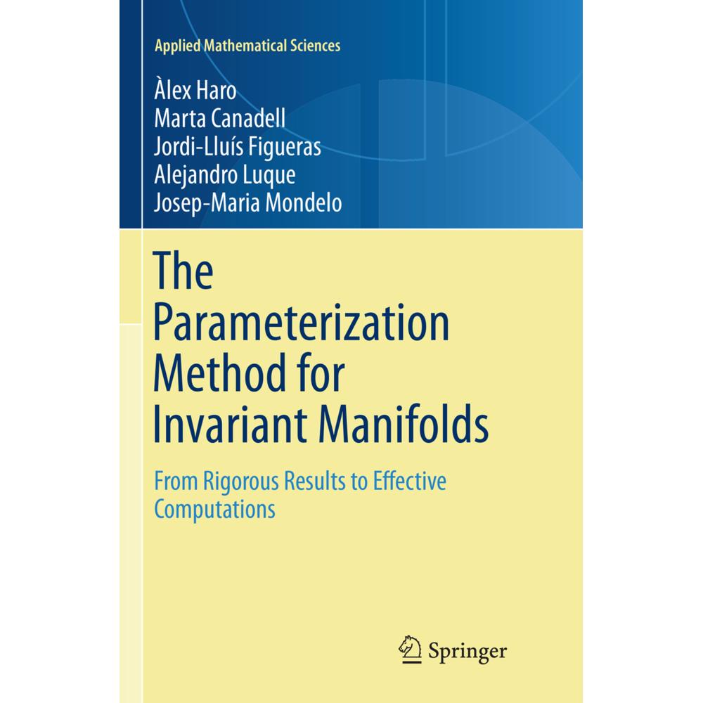 The Parameterization Method for Invariant Manifolds, Fachbücher von Alejandro Luque, Josep Maria Mondelo, Marta Canadell...