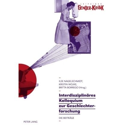 Interdisziplinäres Kolloquium zur Geschlechterforschung, Fachbücher von Britta Borrego, Ilse Nagelschmidt, Kristin Wojke