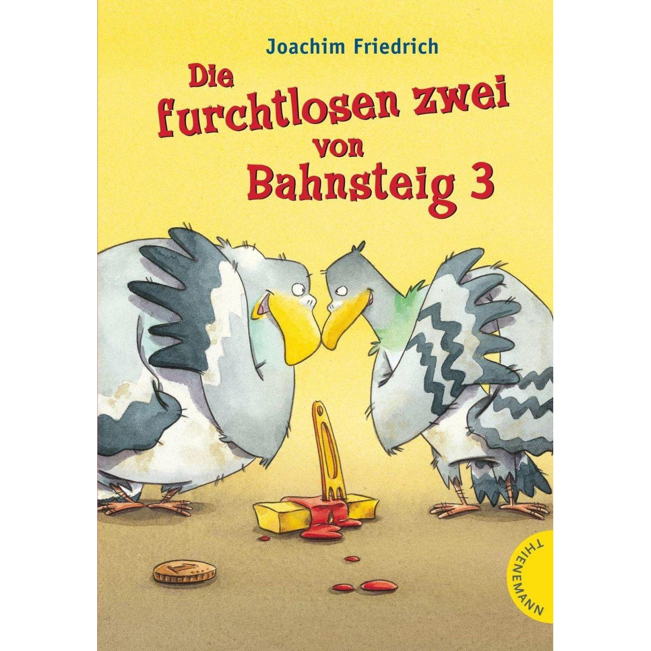 Die furchtlosen zwei von Bahnsteig 3, Kinderbücher von Joachim Friedrich, Dirk Hennig