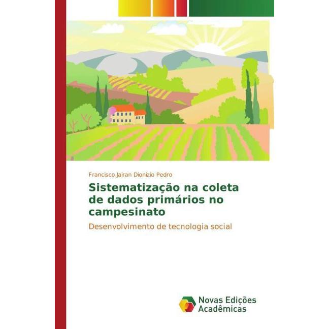 Sistematização na coleta de dados primários no campesinato, Fachbücher von Francisco Jairan Dionizio Pedro