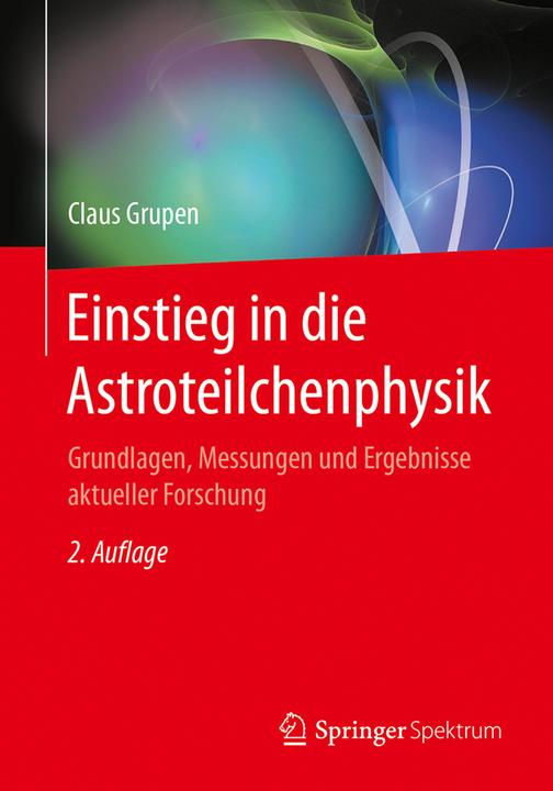 Produktbild Einstieg in die Astroteilchenphysik (Deutsch, Claus Grupen, 2018)
