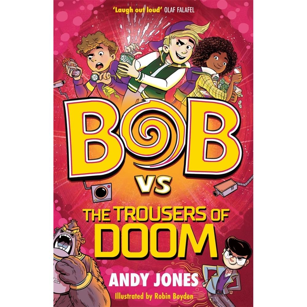 Bob vs the Trousers of Doom, Kinderbücher von Andy Jones