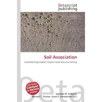 Thumbnail - Soil Association, Fachbücher von Lambert M. Surhone, Miriam T. Timpledon, Susan F. Marseken