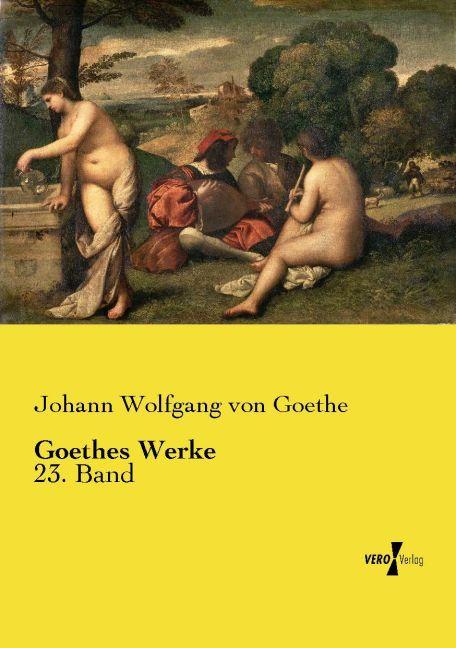 Produktbild Goethes Werke (Deutsch, Johann Wolfgang von Goethe, 2015)