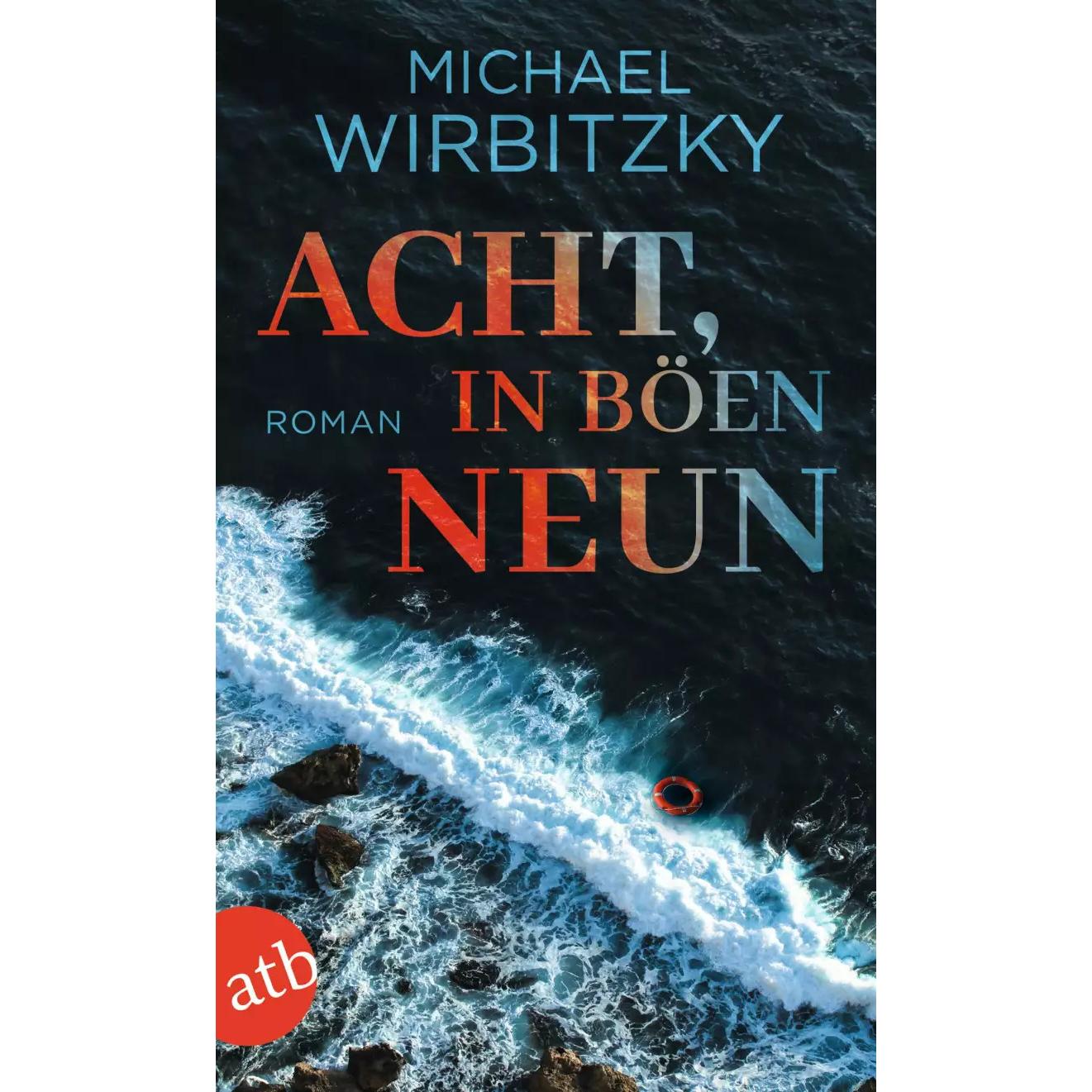 Acht, in Böen neun, Belletristik von Michael Wirbitzky