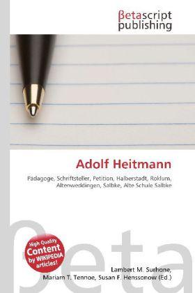 Produktbild Adolf Heitmann (Deutsch, Lambert M. Surhone, Miriam T. Timpledon, Susan F. Marseken, 2010)